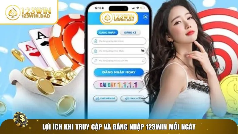 Ưu điểm của đăng nhập 123win