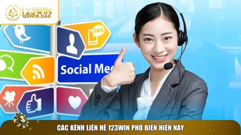 Tìm hiểu các kênh liên hệ 123win