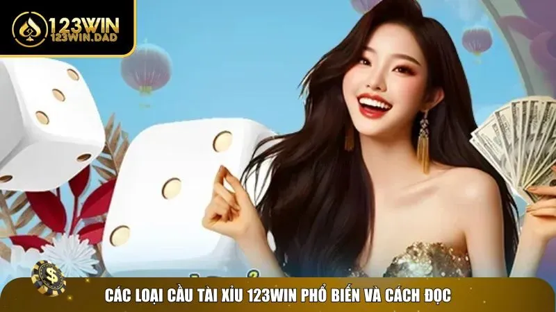 Tìm hiểu 3 loại cầu trong game Tài Xỉu 123win