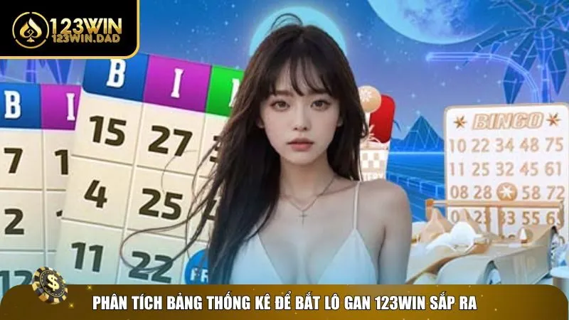 Phân tích bảng lô để thấy dấu hiệu lô gan sắp ra