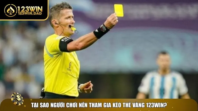 Ưu điểm của cá cược kèo thẻ vàng 123win