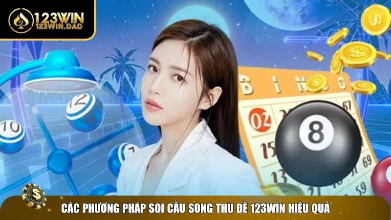 Phương pháp soi cầu song thủ đề 123win chuẩn