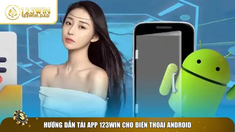 Thao tác tải app 123win cho Android
