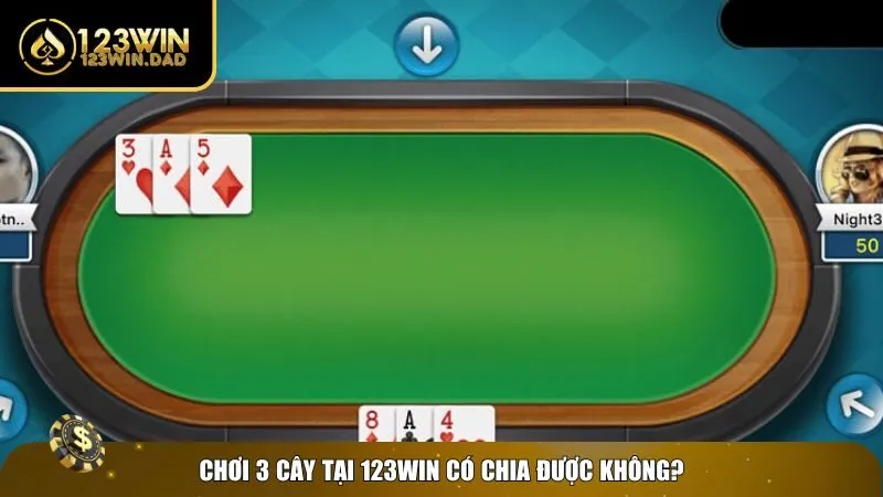 Liệu có thể dùng cách chia bài 3 cây luôn thắng tại 123win?