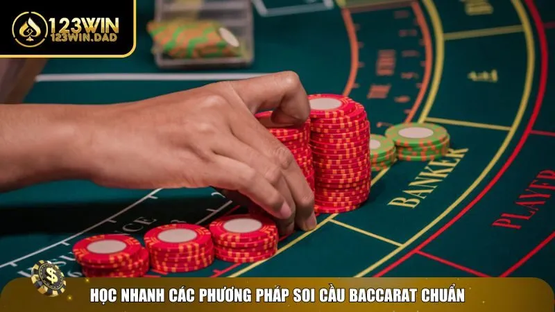 Học nhanh các cách soi cầu Baccarat 123win
