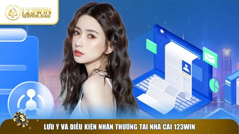 Điều kiện và lưu ý về khuyến mãi 123win